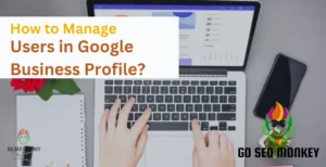 How to Manage Users in Google Business Profile